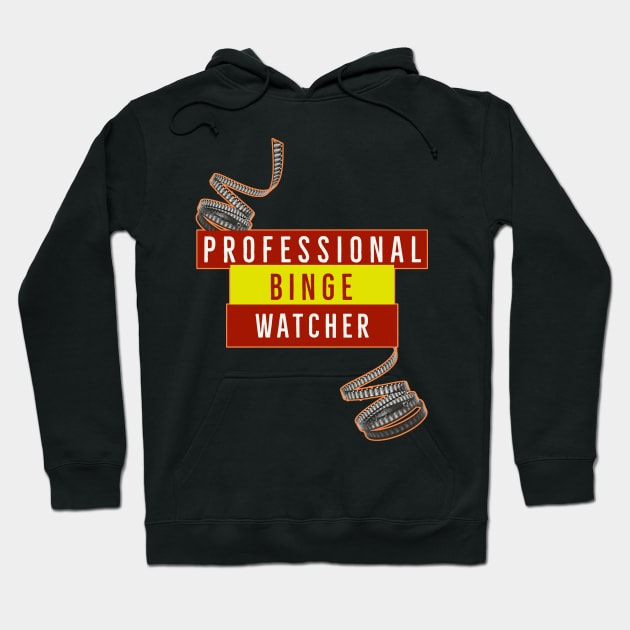 Professional Binge Watcher Hoodie by Dogefellas